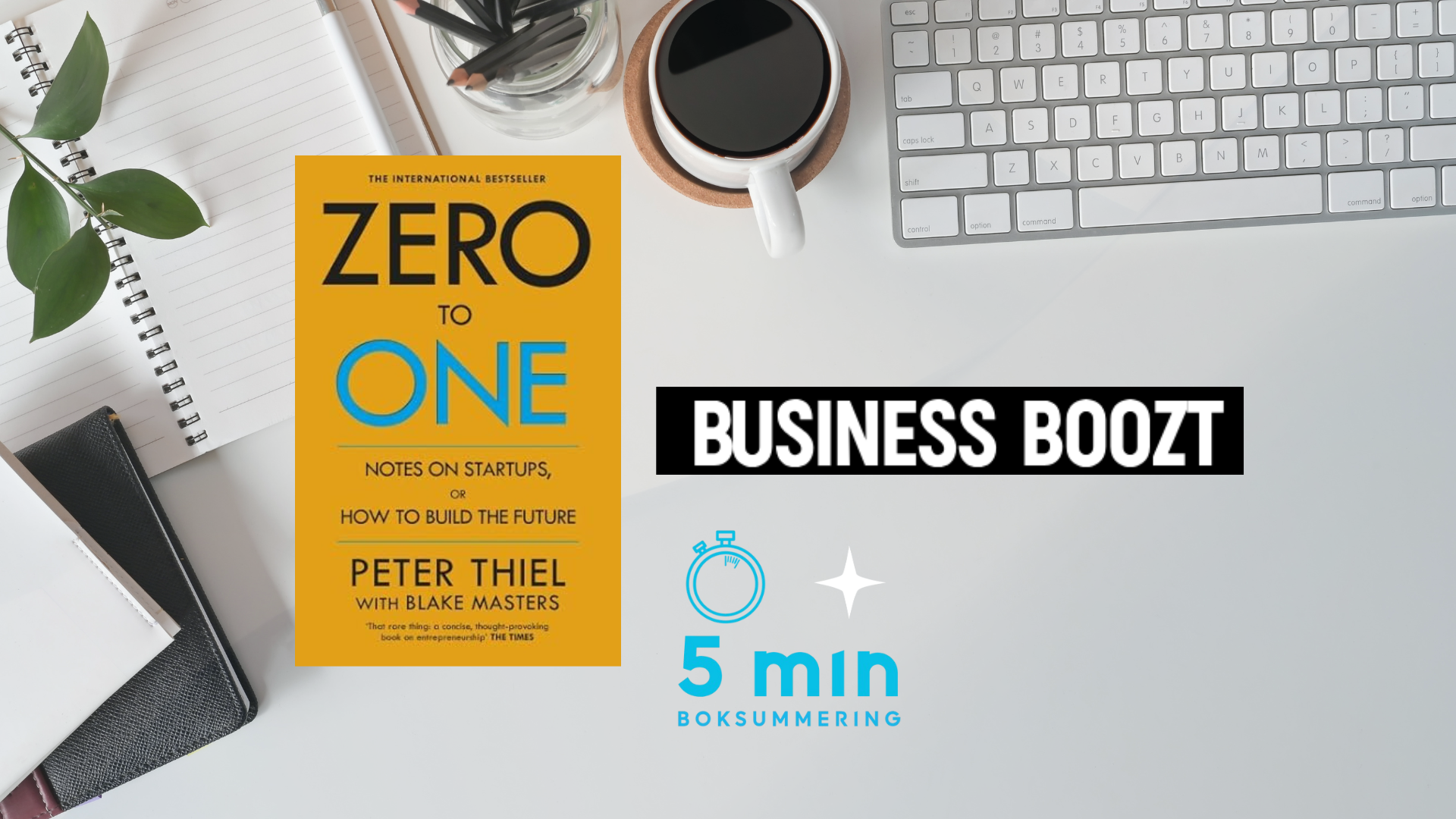 “Zero to One: Notes on Startups, or How to Build the Future” av Peter Thiel